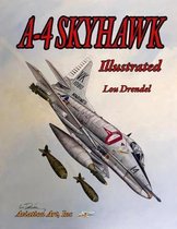 Illustrated Series of Military Aircraft- A-4 Skyhawk Illustrated