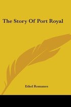 The Story of Port Royal