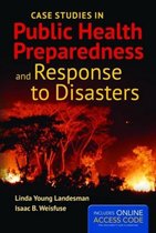 Case Studies In Public Health Preparedness And Response To Disasters