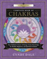 Llewellyn's Complete Book Series 7 - Llewellyn's Complete Book of Chakras
