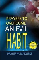 Prayers to Overcome an Evil Habit