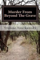 Murder From Beyond The Grave