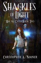 The Mal'Ak Cycle 2 - Shackles of Light