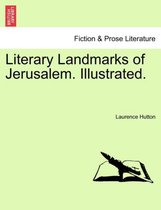 Literary Landmarks of Jerusalem. Illustrated.