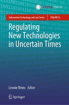 Information Technology and Law Series 32 - Regulating New Technologies in Uncertain Times
