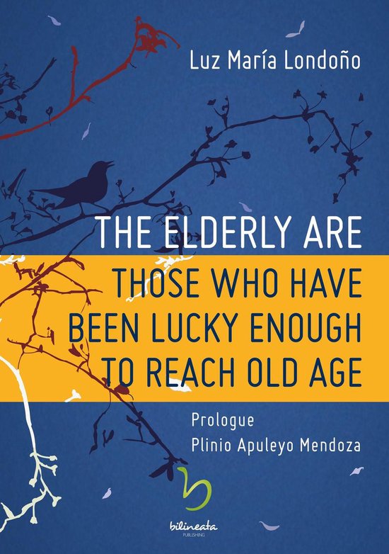 | The Elderly Are Those Who Have Been Lucky Enough For those who have been