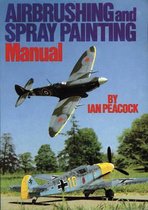 Air Brushing & Spray Painting Manual