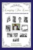 Longing For Love: An African-American Christian Lesbian Speaks Out