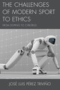 The Challenges of Modern Sport to Ethics
