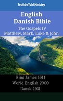 Parallel Bible Halseth English 2336 - English Danish Bible - The Gospels IV - Matthew, Mark, Luke & John