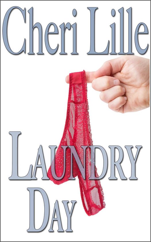 Laundry Day (ebook), Cheri Lille 9781311320650 Boeken