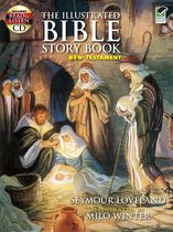 The Illustrated Bible Story Book -- New Testament