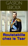 Rouletabille chez le Tsar