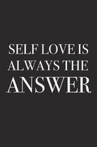 Self Love Is Always the Answer