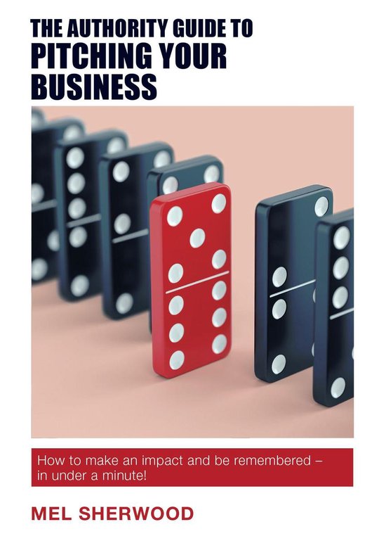 The Authority Guides 17 - The Authority Guide to Pitching Yo ... - cover