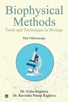 Biophysical Methods Tools and Techniques in Biology