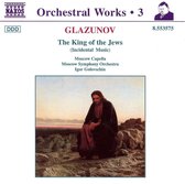Moscow Symphony Orchestra, Igor Golovchin - Glazunov: Orchestral Works 3, King of the Jews (CD)