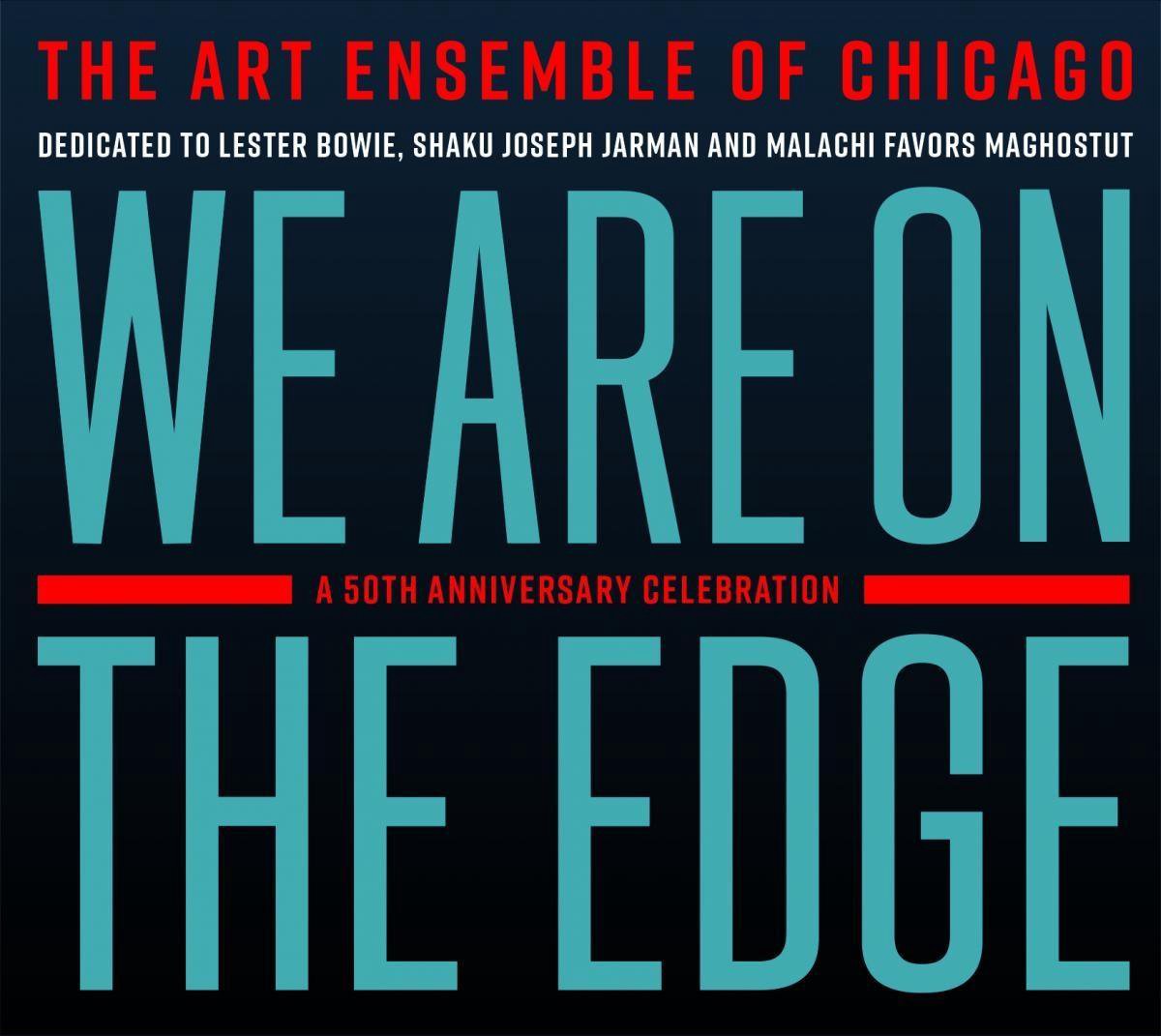 The Art Ensemble Of Chicago - We Are On The Edge (A 50th Anniversary Celebration) (2 CD)