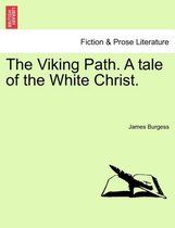 The Viking Path. a Tale of the White Christ.
