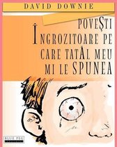 Povesti Ingrozitoare Pe Care Tatal Meu Mi Le Spunea (Romanian Edition)