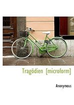 Tragodien [Microform]