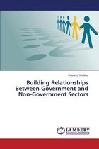 Building Relationships Between Government and Non-Government Sectors
