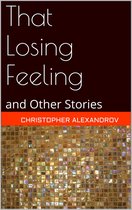 That Losing Feeling and Other Stories