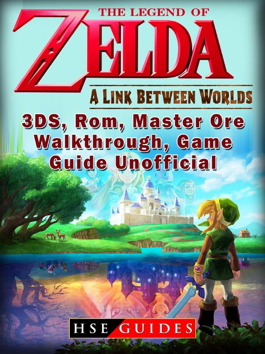 A Link Between Worlds Rom The Legend of Zelda a Link Between Worlds, 3DS, Rom, Master Ore,  Walkthrough, Game... | bol.com