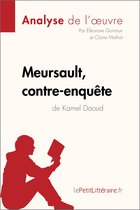 Fiche de lecture - Meursault, contre-enquête de Kamel Daoud (Analyse de l'œuvre)
