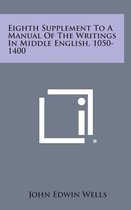Eighth Supplement to a Manual of the Writings in Middle English, 1050-1400