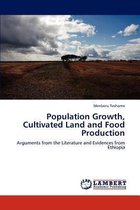 Population Growth, Cultivated Land and Food Production