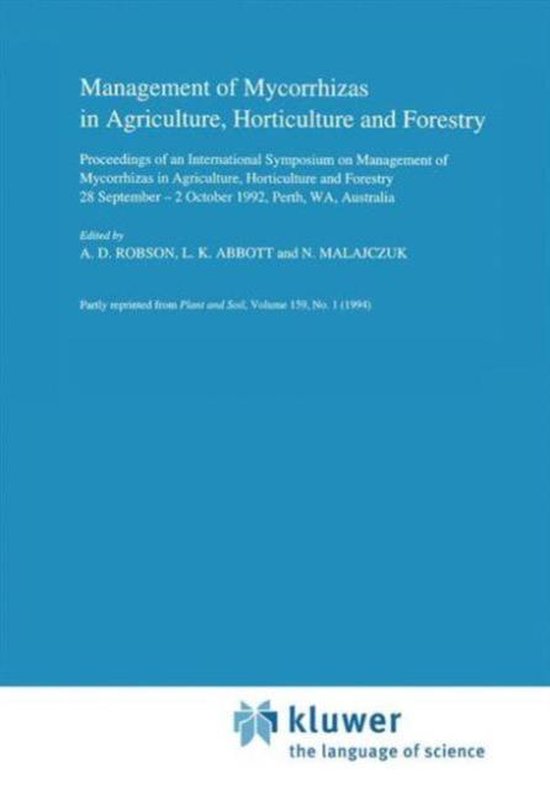 Developments in Plant and Soil Sciences- Management of Mycorrhizas in Agriculture, Horticulture and Forestry