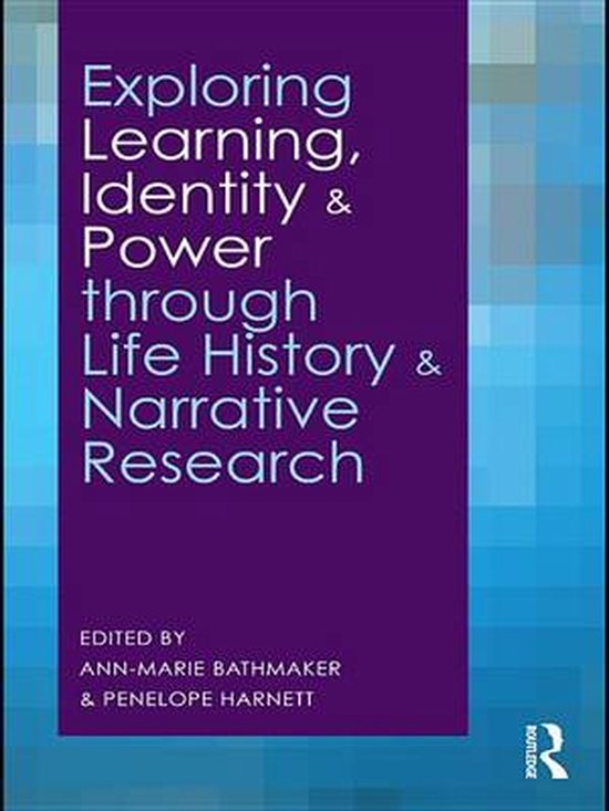 Exploring Learning, Identity and Power through Life History  ... - cover