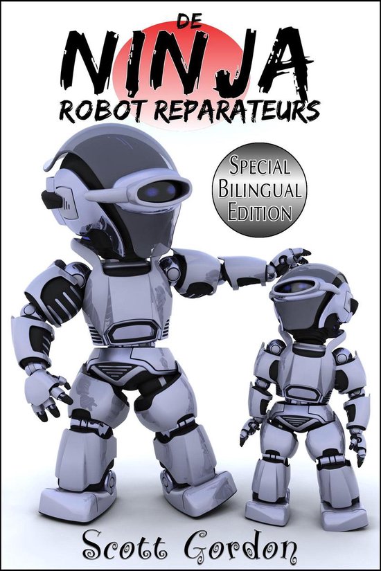 De Ninja Robot Reparateurs 1 - De Ninja Robot Reparateurs - cover