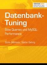 shortcuts 95 - Datenbank-Tuning - Slow Queries und MySQL-Performance