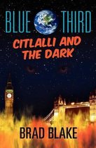 Blue Third - Citlalli and the Dark