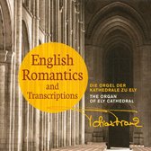 English Romantics & Transcriptions - Orgel der Kathedrale zu Ely