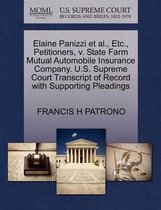 Elaine Panizzi Et Al., Etc., Petitioners, V. State Farm Mutual Automobile Insurance Company. U.S. Supreme Court Transcript of Record with Supporting Pleadings
