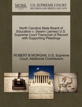North Carolina State Board of Education V. Swann (James) U.S. Supreme Court Transcript of Record with Supporting Pleadings