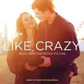 Like Crazy [Original Motion Picture Score]