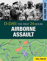 D-Day: The First 24 Hours - D-Day: Airborne Assault