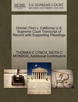 Chimel (Ted) V. California U.S. Supreme Court Transcript of Record with Supporting Pleadings