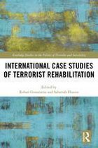 Routledge Studies in the Politics of Disorder and Instability - International Case Studies of Terrorist Rehabilitation
