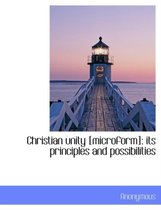 Christian Unity [Microform]