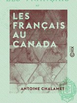 Les Français au Canada - Découverte et colonisation