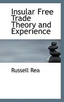 Insular Free Trade Theory and Experience