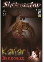 Shitmaster #81 - Kaviar Uberschuss
