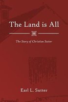 The Land Is All