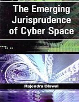 The Emerging Jurisprudence of Cyber Space