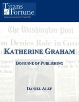 Katharine Graham: Doyenne of Publishing